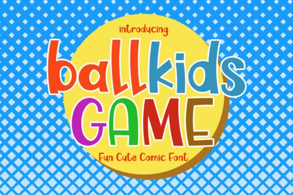 Ballkids Game: A Playful Display Font for Digital Brands