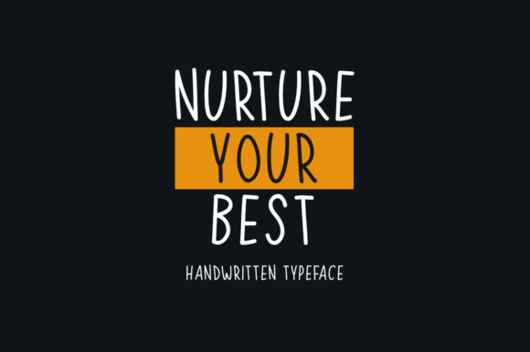 Nurture Your Best: A Display Font That Feels Like Home