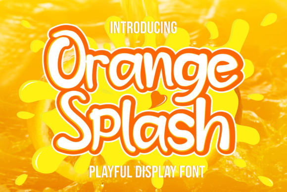 Orange Splash: A Friendly Display Font That Lifts Your Brand